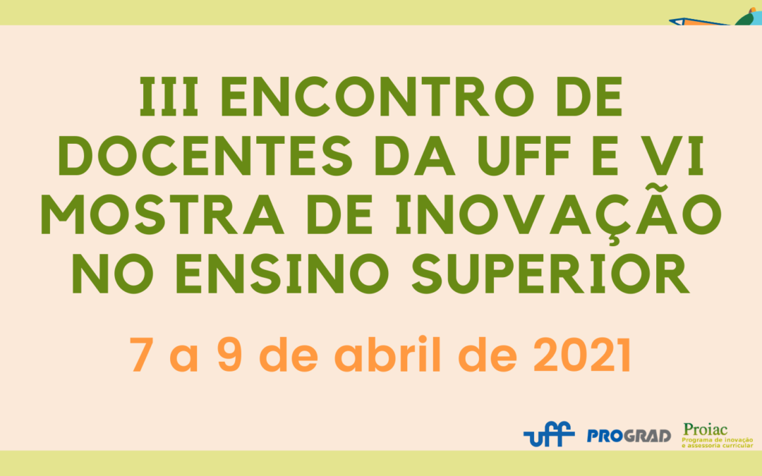 III Encontro de Docentes da UFF e VI Mostra de Inovação no Ensino Superior (2021)