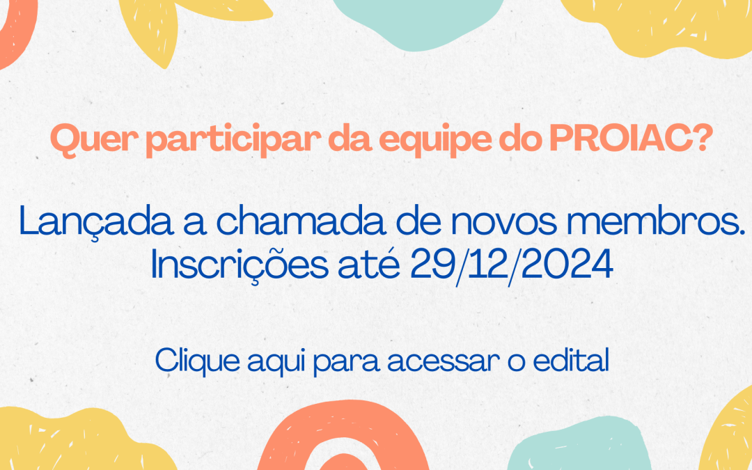 Chamada para novos membros do PROIAC